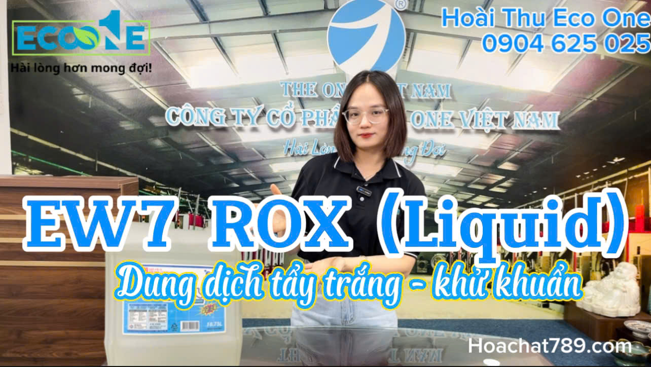 EW7 Rox (Liquid) – Dung Dịch Tẩy Trắng Khử Khuẩn Clo Cho Giặt Công Nghiệp/EW7 Rox (Liquid) – Dung Dịch Tẩy Trắng Khử Khuẩn Gốc Clo Cho Giặt Công Nghiệp